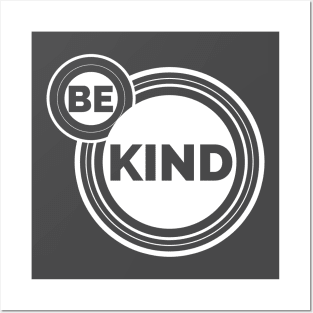 Be Kind, Inspire Peace And Kindness Wherever You Go Posters and Art